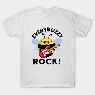 Every Buzzy Rock Funny Music Bee Pun T-Shirt